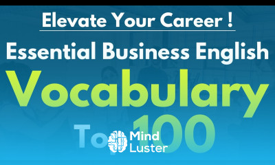 Elevate Your Career Essential Business English Vocabulary Top 100
