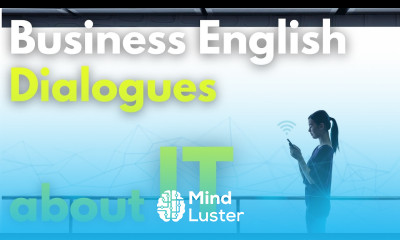 Business English Dialogues in IT Speak like a Professional Business English Learning