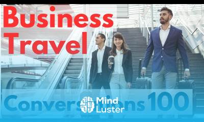 Business Travel Conversations Business English Learning
