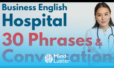Business English Hospital 30 Phrases and 3 Conversation