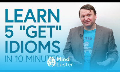 Learn 5 “GET” Idioms in 10 minutes