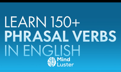 Learn 150 Phrasal Verbs in English