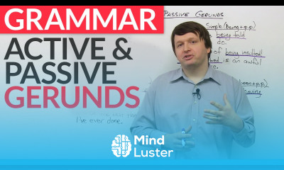 Learn Grammar Active and Passive Gerunds - Mind Luster