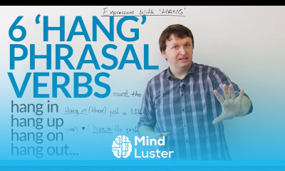 6 Phrasal Verbs with HANG hang on hang up hang out