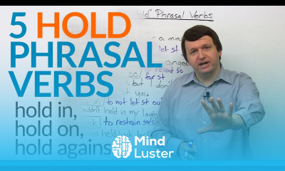 5 Phrasal Verbs with HOLD hold on hold against hold in