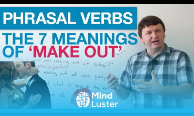 Phrasal Verbs The 7 Meanings of Make Out