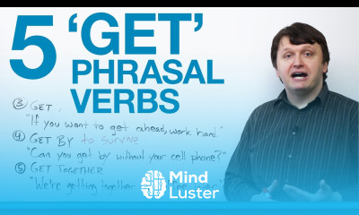 5 Phrasal Verbs with GET get up get along get ahead get by