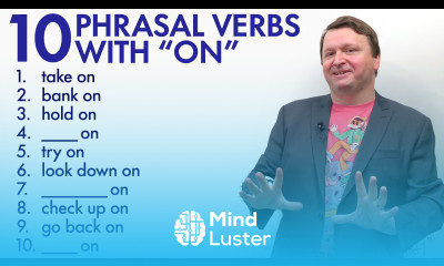 Casual English Learn 10 “ON” Phrasal Verbs “hold on” “bank on” “take on”