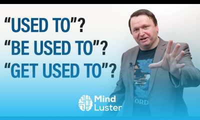 USED TO BE USED TO GET USED TO When and How to Use Them