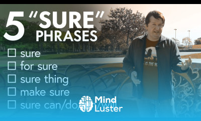 5 Minute English 5 “SURE” Phrases