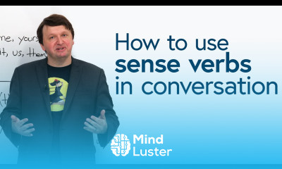 Improve Your English Vocabulary Using Sense Verbs in Conversation