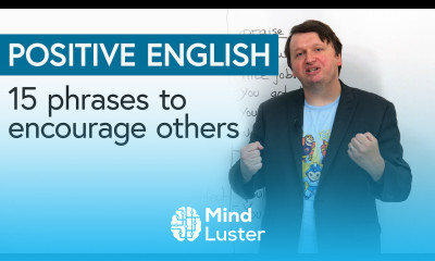 Positive English 15 expressions to encourage and praise others
