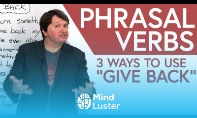 PHRASAL VERBS 3 ways to use “give back” in English
