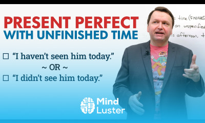 Learn English Tenses PRESENT PERFECT with Unfinished Time