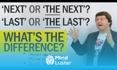 English Grammar Using THE before  NEXT LAST