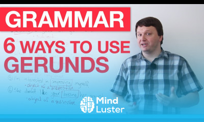 Learn Learn English Grammar 6 Ways to Use Gerunds - Mind Luster