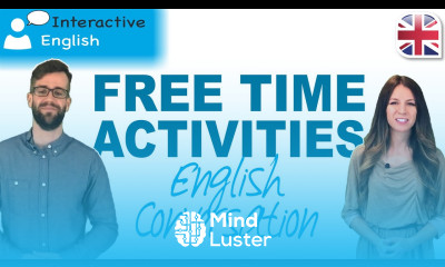 Free Time Activities English Conversation Interactive English Lesson