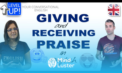 Giving and Receiving Praise Level Up Your English Conversation