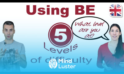 Using the Verb Be 5 Levels of English Grammar