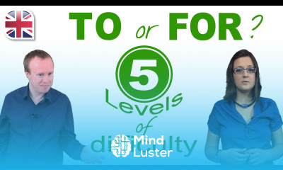 Should You Use TO or FOR 5 Levels of English Grammar
