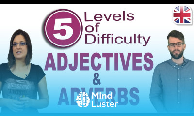 Adjectives and Adverbs in English 5 Levels of Difficulty