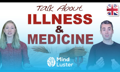 How to Talk About Illness and Medicine in English
