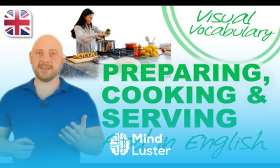 Preparing Cooking and Serving Food in English Visual Vocabulary Lesson