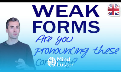 Weak Forms How to Pronounce Weak Forms in English