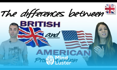 5 Key Differences Between British Pronunciation and American Pronunciation