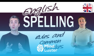 English Spelling Rules Learn Spelling Rules and Common Mistakes