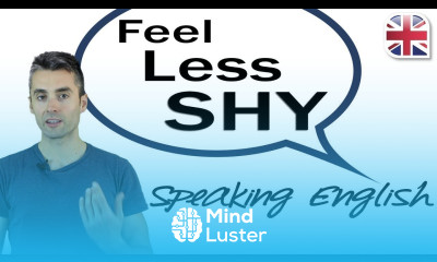 How to Feel Less Shy Speaking English Improve English Speaking Confidence Now