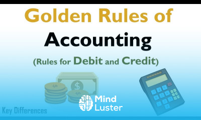 Golden Rules of Accounting with Example Journal Entry Types of Accounts