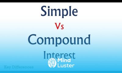 Simple Interest Vs Compound Interest Difference between them with examples formulas explained