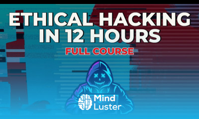 Ethical Hacking in 12 Hours Full Course Learn to Hack