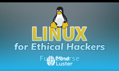 Linux for Ethical Hackers 2022 Full Kali Linux Course