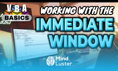 Learn 5 Hidden Secrets Of The VBA Immediate Window - Mind Luster