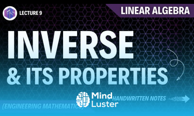 Lec 9 Inverse Its properties Linear Algebra