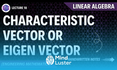 Lec 18 Characteristic Vector Eigen Vector Linear Algebra