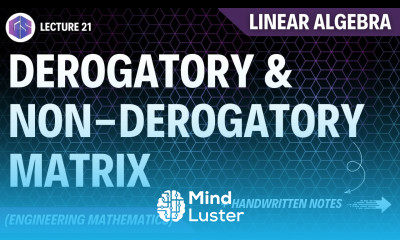 Lec 21 Derogatory and Non Derogatory Matrix Linear Algebra