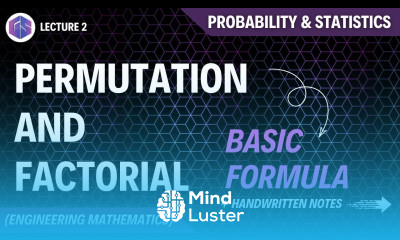 Lec 2 Basic Formula of Factorial And Permutations Probability and Statistics