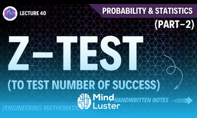 Lec 40 Z Test To Test number of Success Probability and Statistics