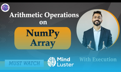 Lec 33 Arithmetic Operations on Numpy Array with execution Python  for Beginners