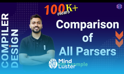 Lec 32 Comparison of all Parsers in Compiler Design