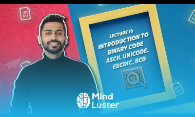 Introduction to Binary code ASCII UNICODE EBCDIC BCD Number System