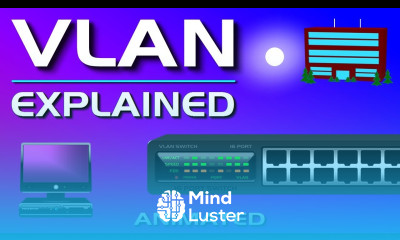 VLAN Explained