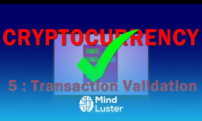 Cryptocurrency Part Five Transaction Validation
