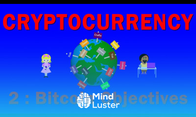 Cryptocurrency Part Two Bitcoin Objectives