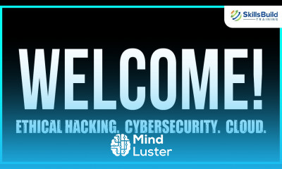 Welcome to SkillsBuild Start Your Career in Ethical Hacking Cybersecurity or Cloud Here