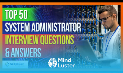Top 50  System Administrator Interview Questions and Answers