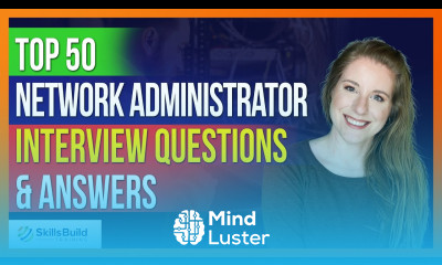 Top 50  Network Administrator Interview Questions and Answers